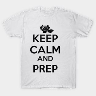 Keep Calm And Prep T-Shirt